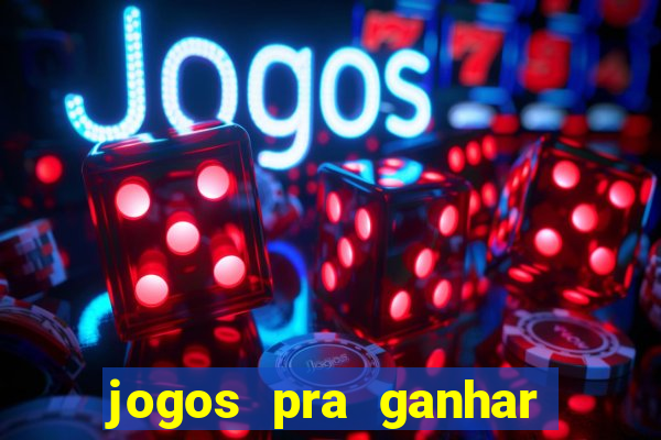 jogos pra ganhar dinheiro de verdade via pix na hora